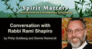 Conversation with Rabbi Rami Shapiro (Podcast)